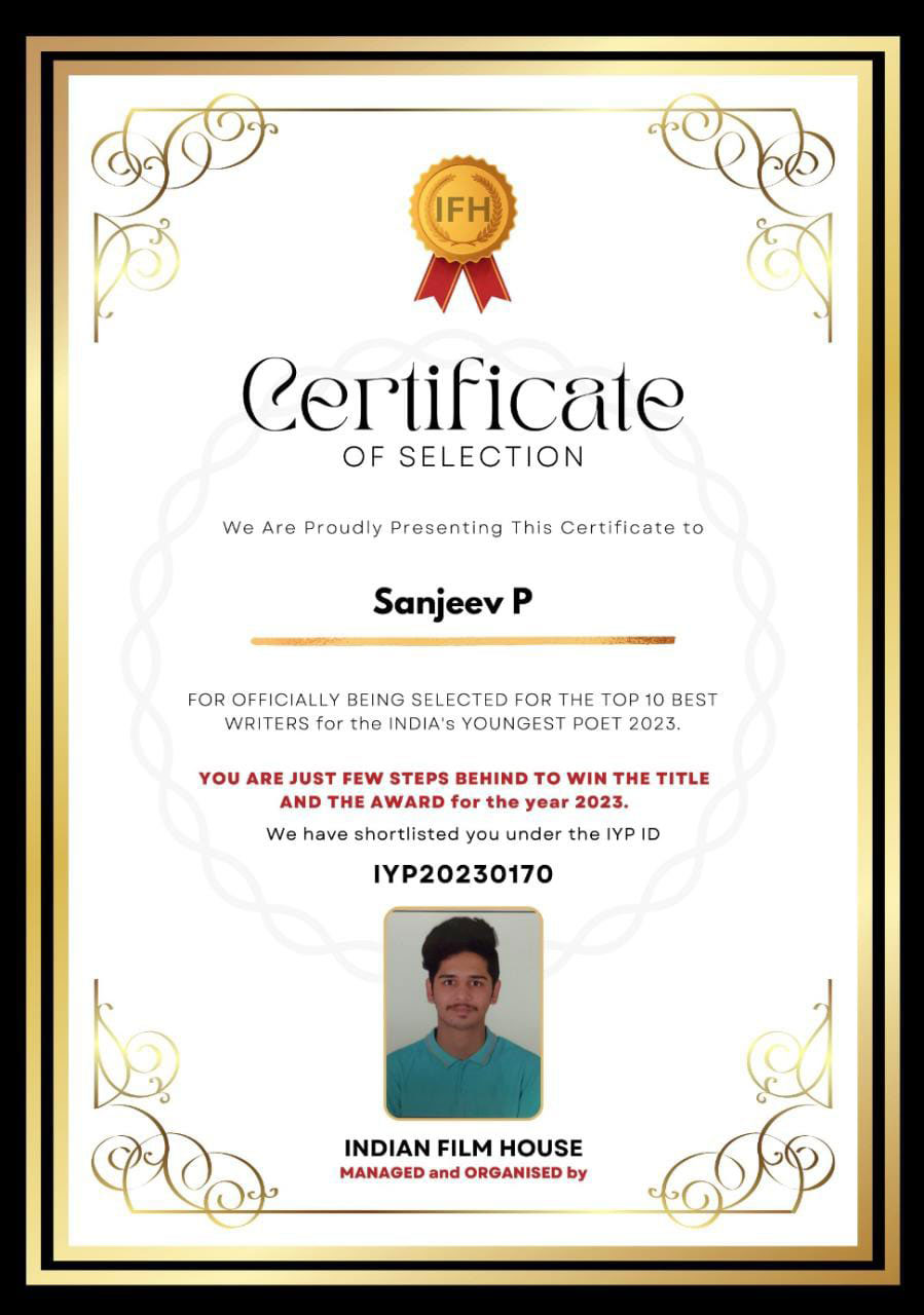 Sanjeev P, has been officially chosen and included in the final list of the Top 10 finest writers for the prestigious title of India's Youngest Poet 2023